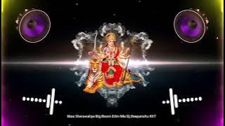 Maa Sherawaliye Big Room Electronic Dance Music Dj Deepanshu KhT