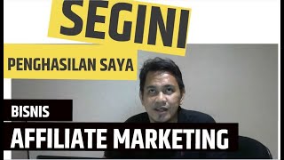 BEGINI CARA SAYA JALANIN BISNIS AFILIASI | ESTIMASI PENGHASILAN PERBULAN