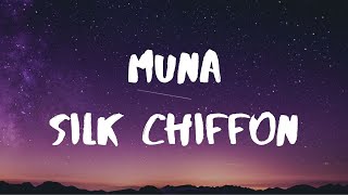 Muna- Silk Chiffon Lyrics