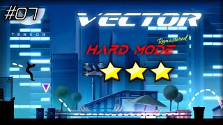 Vector Remastered - Hard Mode - Level 1-7 - Three Starred [Part-7]
