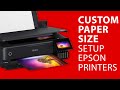 How to Create Custom Paper Sizes Epson / Windows