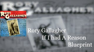 Vignette de la vidéo "Rory Gallagher - If I Had A Reason (Lyrics)"