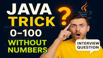 Java Trick: Print 0-100 Without Using Any Numbers | Java Interview Question