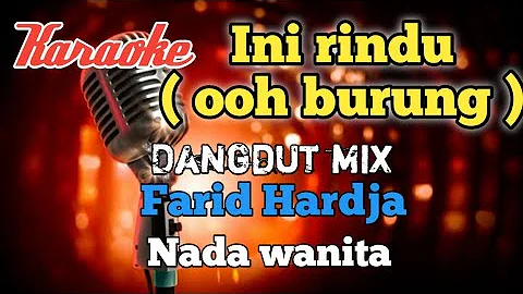 Ini rindu - Farid Hardja | Karaoke Dangdut mix nada wanita