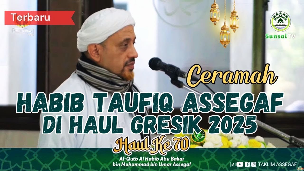 TERBARU | Ceramah Habib Taufiq Assegaf | Di Haul Gresik