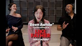 Been Awhile From Like Father, Ft. James Monroe Iglehart,  Eleri Ward, and Keaton Whittaker.