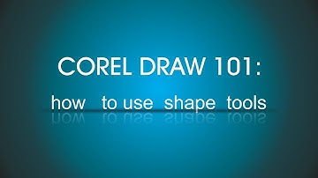 Corel Draw tutorial - how to use shape tools