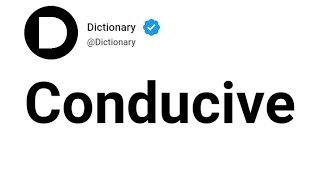 Conducive Meaning In English