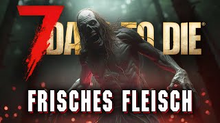 7 Days to Die 2.0 09 | Frisches Fleisch isst mein Gemüse! | Release Gameplay