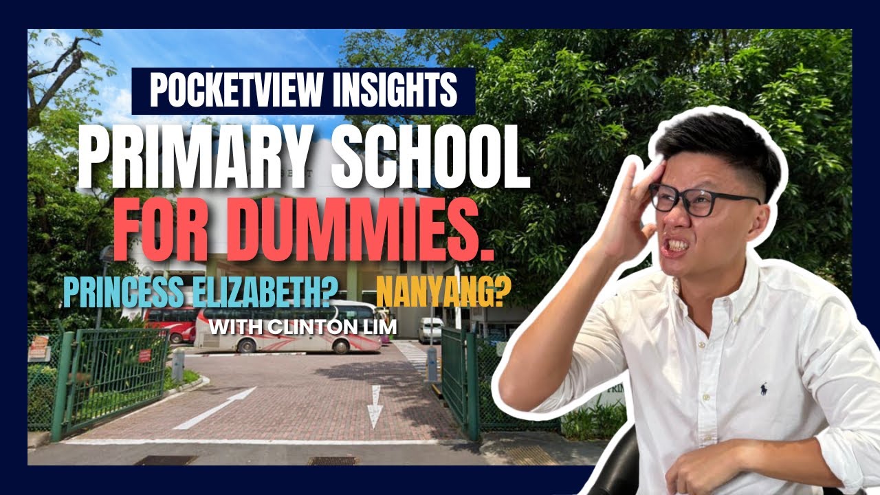 EP27: PRIMARY SCHOOL VS PROPERTY VALUE  | NANYANG? | PRINCESS ELIZEBETH? | Property Insights
