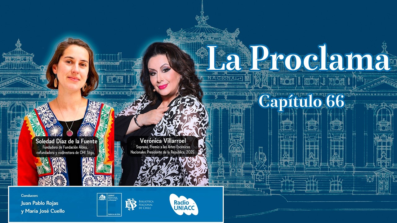 La Proclama – Capítulo 66 | Ópera, arquitectura y patrimonio en la ciudad