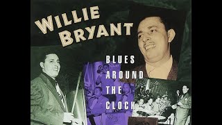 Blues Around The Clock (Parts 1&2) - Willie Bryant w/Tab Smith Septette - Apollo 364