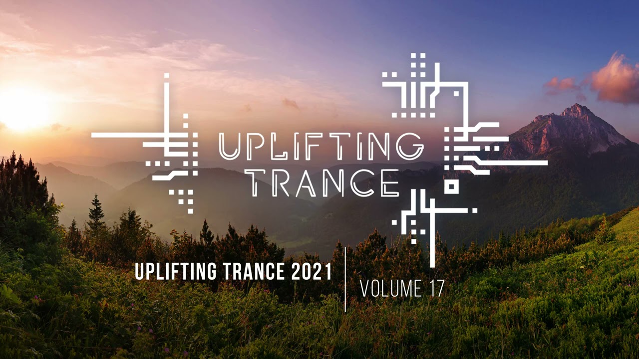 UPLIFTING TRANCE 2021 VOL. 17 [FULL SET]