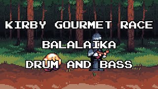 Kirby Gourmet Race - Balalaika Drum And Bass
