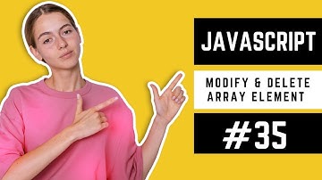 How to Modify & Delete Array Element in JavaScript | JavaScript Course in Urdu #35