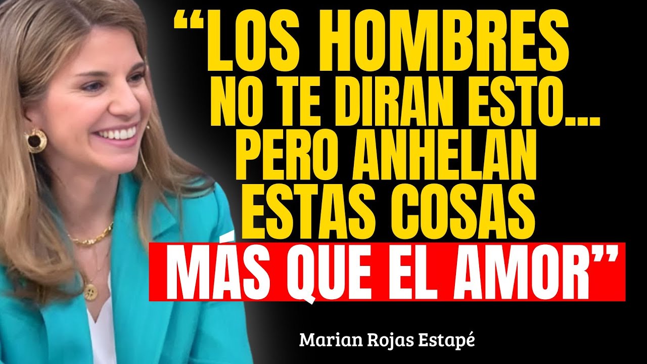 Los hombres no te dirán esto... pero anhelan estas cosas más que el amor... | Marian Rojas Estapé
