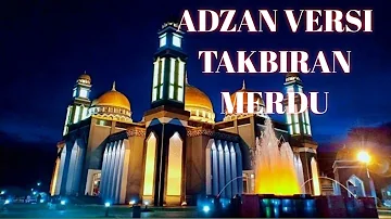 Adzan Versi Takbiran Merdu