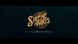 Une Sirène à Paris - Bande annonce HD
