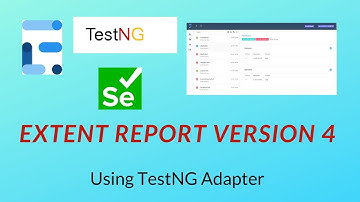 EXTENT REPORT - Version 4 For TestNG - Using Spark Reporter