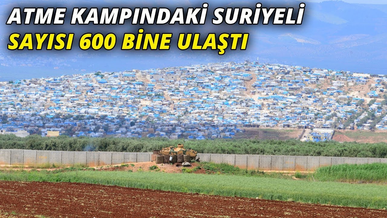 Atme kampındaki Suriyeli sayısı 600 bine ulaştı