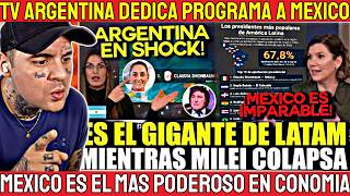 PRENSA ARGENTINA EN SHOCK POR LO GRANDE QUE ES MEXICO EN LATAM