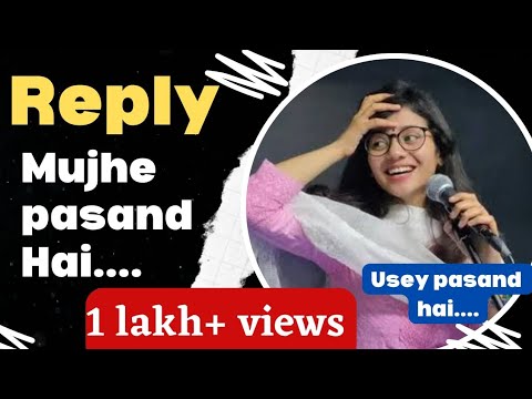 Usey Pasand hai   Reply to Nidhi Narwal  Reply Poetry by Gourav  presented by tifin poetry