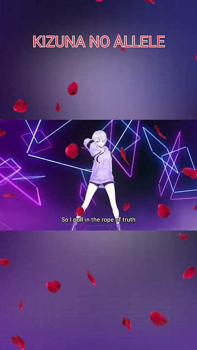 KIZUNA NO ALLELE #video #anime #edit anime dance