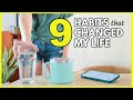 9 LITTLE DAILY HABITS THAT CHANGED MY LIFE