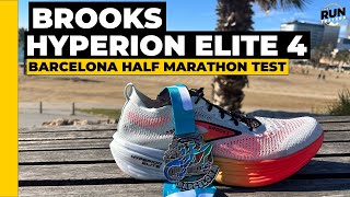 Brooks Hyperion Elite 4 Race Test: Running the 2024 Barcelona Half Marathon in Brooks' carbon racer