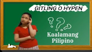Tamang Paggamit ng Gitling o HYPEN Tamang Paggamit ng Gitling o HYPEN