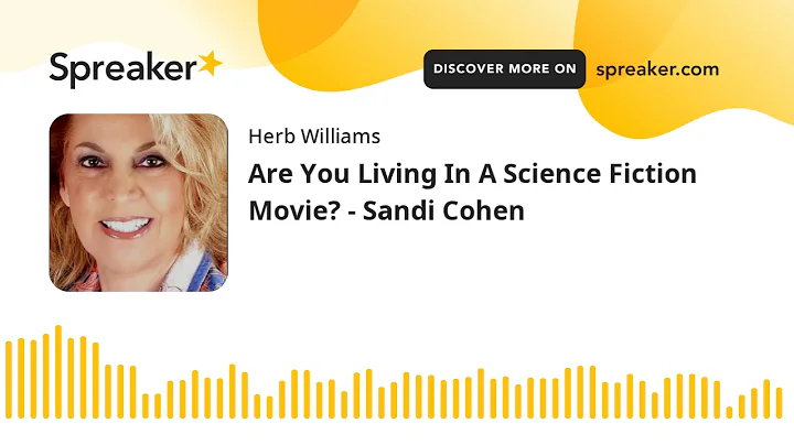 Are You Living In A Science Fiction Movie? - Sandi...