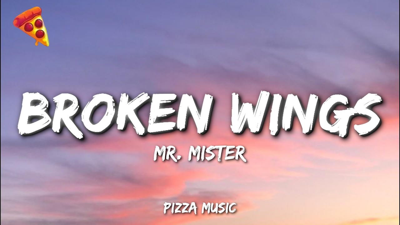 Mr. Mister - Broken Wings (Lyrics)
