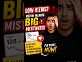 Low Views on YouTube ? Maybe you are doing one of these mistakes #contentcreator #growonyoutube