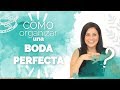 Cómo organizar una boda perfecta en 12 meses. Tips y consejos para planear la boda