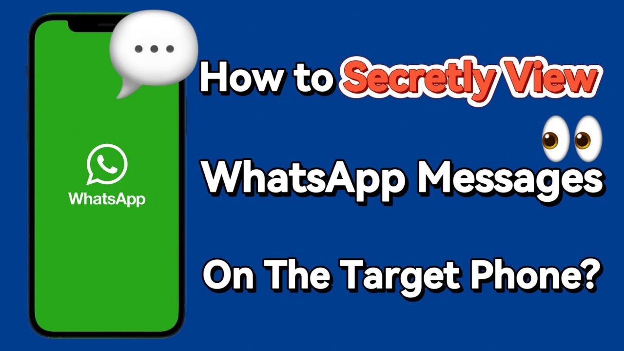 How to secretly view WhatsApp messages on the target phone?
