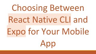 Choosing Between React Native CLI and Expo for Your Mobile App