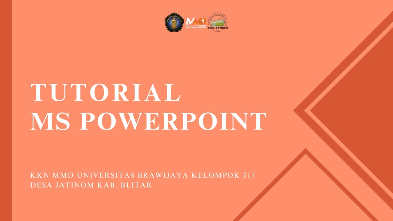 Tutorial Dasar Microsoft Office PowerPoint MMD UB Kelompok 317 Desa