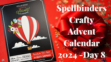 Spellbinders Crafty Advent Calendar 2024 -Day 8