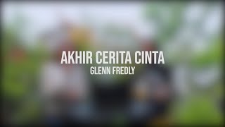 Akhir Cerita Cinta - Glenn Fredly (Monica Olisya Ft. Afif Bread Essence Cover)