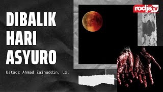 Kajian Ilmiyah: Dibalik Hari Asyuro l Ustadz Ahmad Zainuddin, Lc.