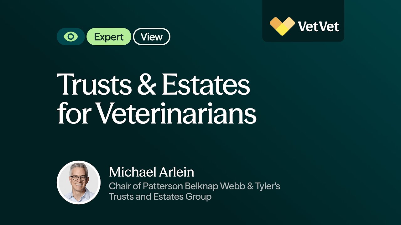 VetVet Expert View: Trusts and Estates