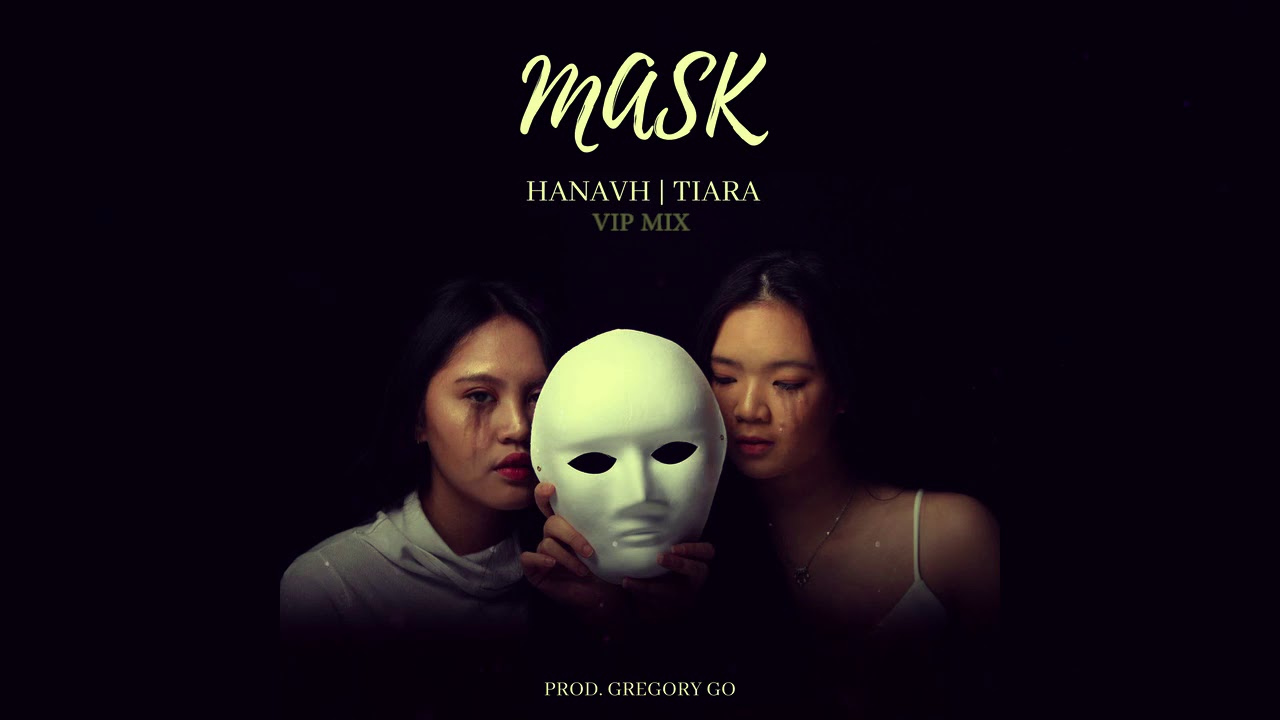 HanaVH, Tiara, Gregory Go Mask (VIP Mix) YouTube