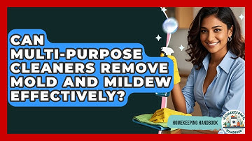 Can Multi-Purpose Cleaners Remove Mold and Mildew Effectively? - Homekeeping Handbook