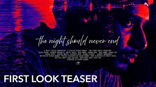 the night should never end - First Look Teaser - Hong Kong Feature Film