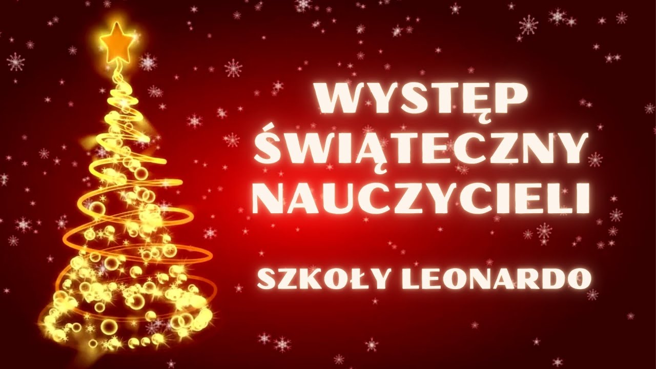Występ Świąteczny Nauczycieli Szkoły Leonardo