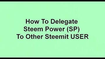 How To Delegate Steem Power (SP) In Steemit | Episode: 04 | Bangla Tutorial-2021