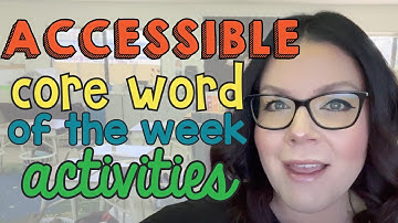 Inclusive & Accessible "Core Word" Activities