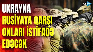 Ukrayna Rusiya ordusuna qarşı görün kimləri çıxarır: savaşın dönüş nöqtəsi yaxınlaşır?