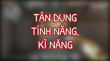 VALORANT  - Lớp học vỡ lòng 14 - Tận dụng kĩ năng và tính năng