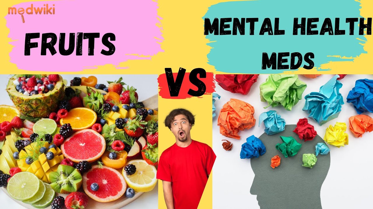 Fruits Vs Mental Health Meds Which One Works Better YouTube fruits-vs-mental-health-meds-which-one-works-better-youtube